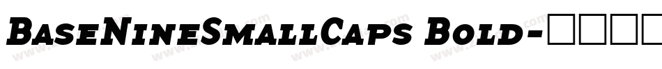BaseNineSmallCaps Bold字体转换